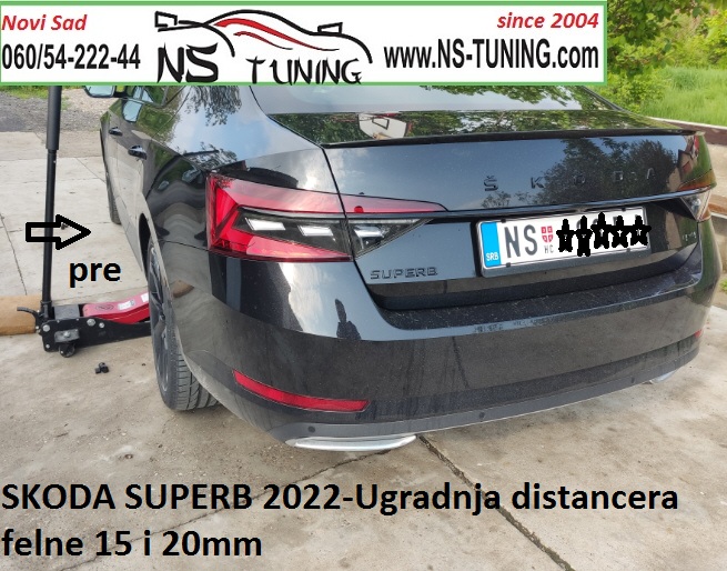skoda superb 2019 2020 2021 distanceri 15mm 20mm felne 5x112 ugradnja novi sad ns tuning sigurnosni srafovi
